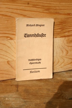 antiquarisches Buch – Wagner, Richard / Kruse – Tannhäuser und der Sängerkrieg auf der Wartburg. Romantische Oper in drei Aufzügen - Vollständiges Buch