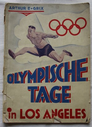 antiquarisches Buch – Arthur E. Grix – Olympische Tage in Los Angeles 1932