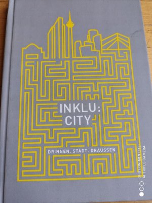 Inklu:city: drinnen, Stadt, draussen : eine Schreibwerkstatt über Vielfalt & Toleranz - und deren Grenzen