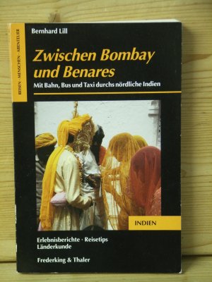 gebrauchtes Buch – Bernhard Lill – "Zwischen Bombay und Benares"