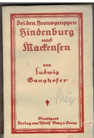 Bei den Heeresgruppen Hindenburg und Mackensen