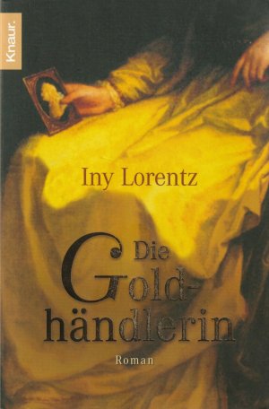 gebrauchtes Buch – Iny Lorentz – Die Goldhändlerin. Roman.