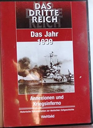 DAS DRITTE REICH - Das Jahr 1939 - Annexionen und Kriegsinferno