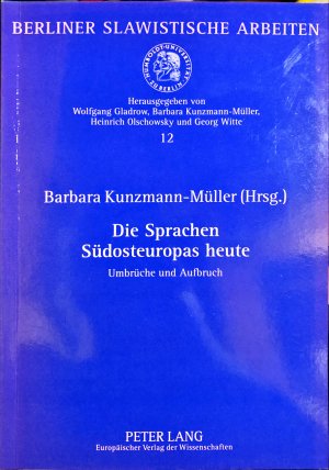 Die Sprachen Südosteuropas heute Band 12 - Umbrüche und Aufbruch