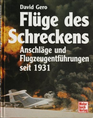 gebrauchtes Buch – David Gero – Flüge des Schreckens. Anschläge und Flugzeugentführungen seit 1931.