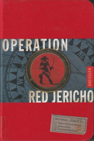 gebrauchtes Buch – Joshua Mowll – Operation Red Jericho. Deusch von Peter Knecht. = Die Gilden-Chronik. Erster Band.