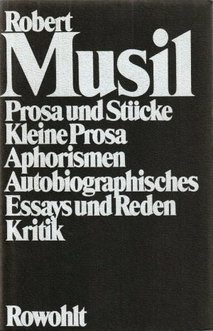 gebrauchtes Buch – Robert Musil – Prosa und Stücke. Kleine Prosa. Aphorismen. Autobiographisches. Essays und Reden. Kritik. = Gesammelte Werke. Herausgegeben von Adolf Frisé. Band II.