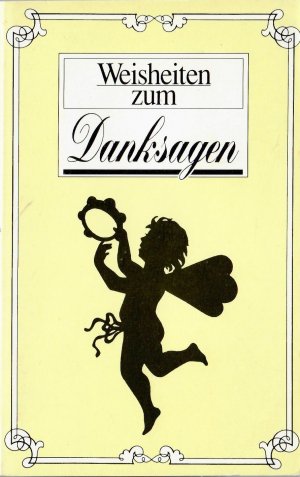 gebrauchtes Buch – Weisheiten zum Danksagen.