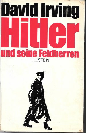 Hitler und seine Feldherren   Mit  117  zum Teil unbekannten Bild- und Textdokumenten