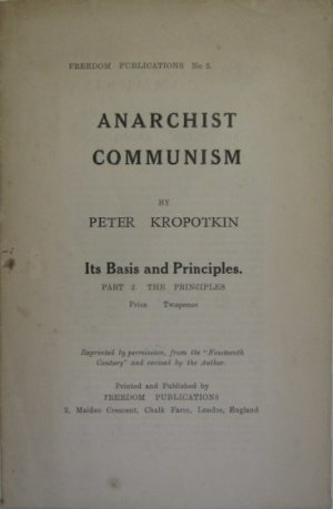 Anarchist Communism. Its Basis and Principles. Part 2: The Principles.