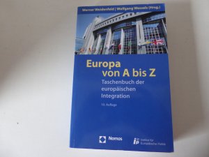 gebrauchtes Buch – Werner Weidenfeld – Europa von A bis Z. Taschenbuch der europäischen Integration. 10. Auflage. TB