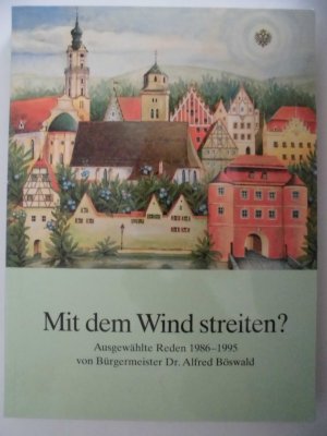 gebrauchtes Buch – Alfred Böswald – Mit dem Wind streiten?