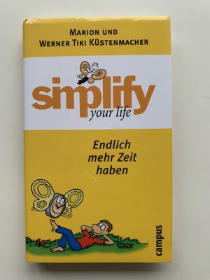 simplify your life - Endlich mehr Zeit haben