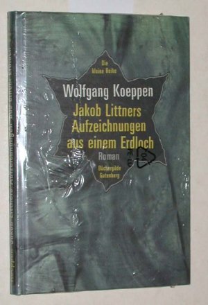 Jakob Littners Aufzeichnungen aus einem Erdloch : Roman.