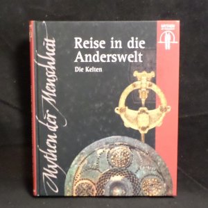 gebrauchtes Buch – Mythen der Menschheit Reise in die Anderswelt - Die Kelten