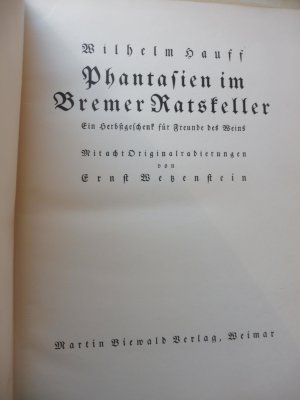 Phantasien im Bremer Ratskeller,ein Herbstgeschenk für Freunde des Weins,mit 8 Originalradierungen von Ernst Wetzenstein