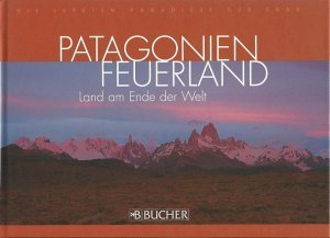 gebrauchtes Buch – Stadler, Hubert, Asal – Patagonien / Feuerland - Land am Ende der Welt