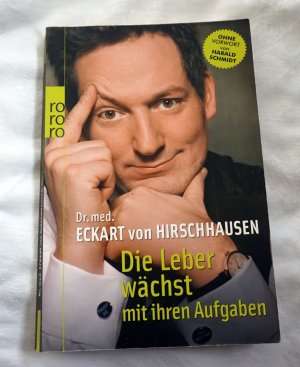 gebrauchtes Buch – Hirschhausen, Eckart von – Die Leber wächst mit ihren Aufgaben - Komisches aus der Medizin