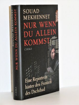 gebrauchtes Buch – Souad Mekhennet – Nur wenn du allein kommst - Eine Reporterin hinter den Fronten des Dschihad