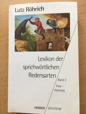 Lexikon der sprichwörtlichen Redensarten  Band 2 (ISBN 3934511139)