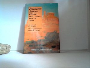 gebrauchtes Buch – Emrich, Gerhard  – Poetischer Athen-Führer : Athen - Attika - klassische Stätten ; [Die literarisch-poetischen Texte in Parallel-Druck]: griechisch und deutsch. hrsg. von Gerhard Emrich