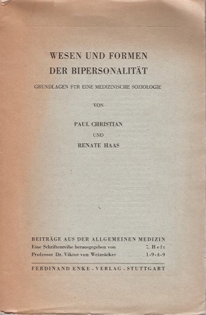 Wesen und Formen der Bipersonalität - Grundlagen für eine medizinische Soziologie