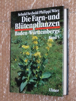 Die Farn- und Blütenpflanzen Baden-Württembergs, Band 5 - die farn- und blütenpflanzen baden-württembergs 5