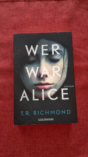 gebrauchtes Buch – Richmond, T. R – Wer war Alice