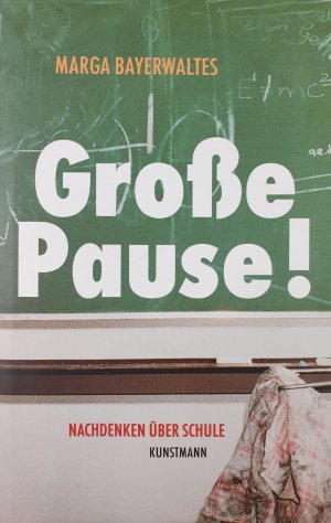 gebrauchtes Buch – Marga Bayerwaltes – Grosse Pause - Nachdenken über Schule