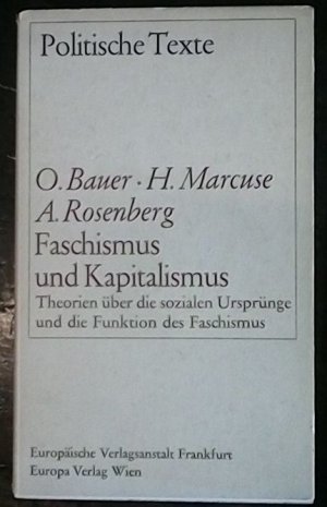 Faschismus und Kapitalismus. Theorien über die soziale Ursprünge und die Funktion des Faschismus.