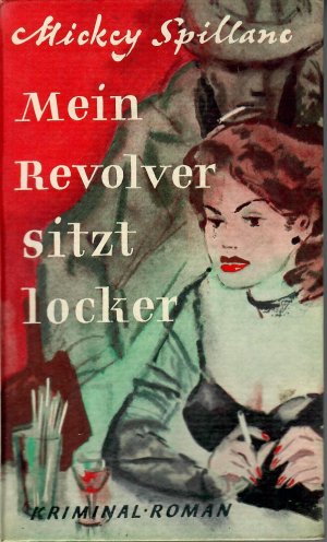 Mein Revolver sitzt locker - Kriminal-Roman; Aus dem Amerikanischen von Dietrich Bogulinski - 1. bis 5. Tausend 1953 - Amsel-Romane