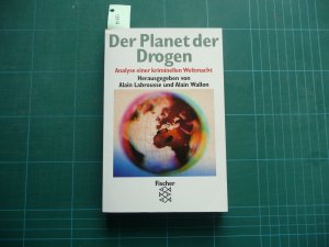 gebrauchtes Buch – Labrousse, Alain  – Der Planet der Drogen - Analyse einer kriminellen Weltmacht