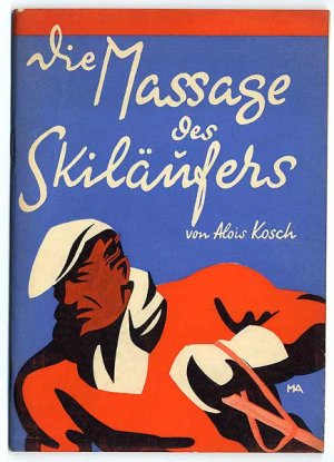 antiquarisches Buch – Alois Kosch – Die Massage des Skiläufers.