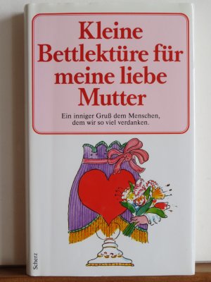 gebrauchtes Buch – Kleine Bettlektüre für meine liebe Mutter