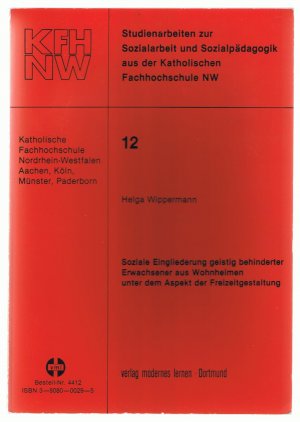 Soziale Eingliederung geistig behinderter Erwachsener aus Wohnheimen unter dem Aspekt der Freizeitgestaltung