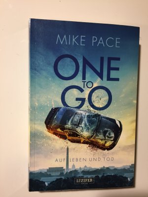 gebrauchtes Buch – Mike Pace – ONE TO GO - Auf Leben und Tod - Mystery-Thriller