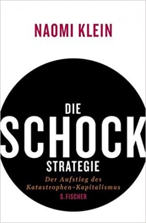 gebrauchtes Buch – Naomi Klein – Die Schock-Strategie - Der Aufstieg des Katastrophen-Kapitalismus