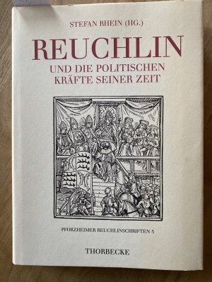 Reuchlin und die politischen Kräfte seiner Zeit