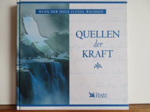 Wenn der Seele Flügel wachsen, Quellen der Kraft