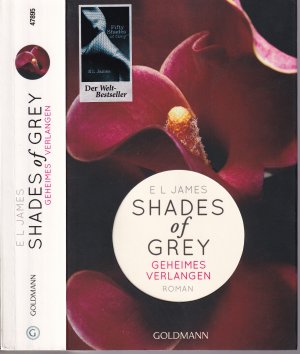 gebrauchtes Buch – James, E L – E.L. James ***SHADES OF GREY*** GEHEIMES VERLANGEN*** Band 1*** Sie ist 21, Literaturstudentin und in der Liebe nicht allzu erfahren*** Taschenbuch mit Klappenbroschur von 2012