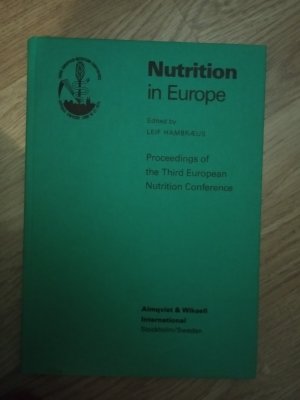 Nutrition in Europe. Proceedings of the Third European Nutrition Conference