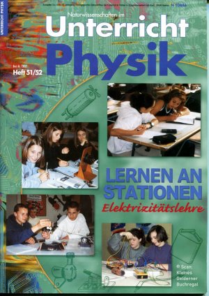 Unterricht Physik 51-52/1999: LERNEN AN STATIONEN: ELEKTRIZITÄTSLEHRE (3+4/99)