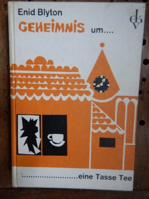 antiquarisches Buch – Enid Blyton – Geheimnis um eine Tasse Tee. Siebentes Erlebnis der sechs Spürnasen