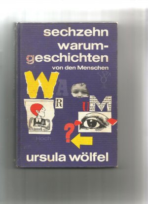 gebrauchtes Buch – Wölfel, Ursula: – Sechzehn Warum-Geschichten von den Menschen.