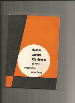 Sex and Crime in den Massenmedien, Heft 3 der Schriftenreihe "Jugendschutz aus katholischer Sicht"