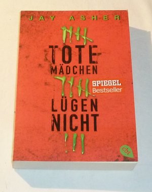 gebrauchtes Buch – Jay Asher – Tote Mädchen lügen nicht   keine Eintragungen, leichte Gebrauchsspuren !TOP!