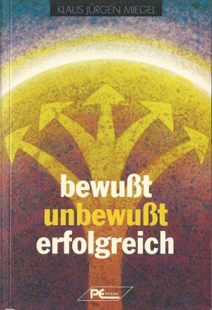 Bewusst unbewusst erfolgreich