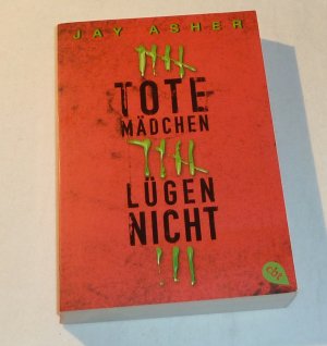 gebrauchtes Buch – Jay Asher – Tote Mädchen lügen nicht keine Eintragungen, leichte Gebrauchsspuren !