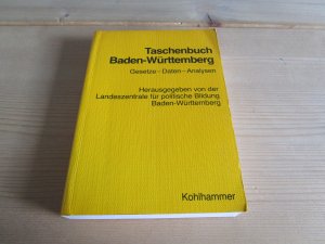 Taschenbuch Baden-Württemberg. Gesetze - Daten - Analysen