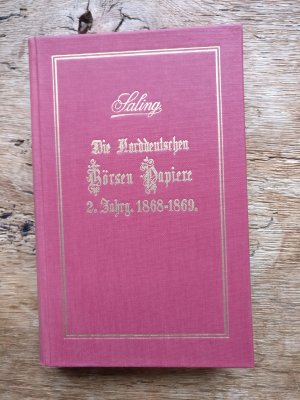 GUT ERHALTENES FAKSIMILE !!! - Die Norddeutschen Börsen-Papiere. Ausführlicher Commentar zu allen an der Berliner Börse Cours habenden in- und ausländischen Staats- und Prämien-Anleihen, Pfand- und Rentenbriefen, Bank-, und Industrie- und Eisenbahn-Effecten. Zweiter Jahrgang 1868-1869.